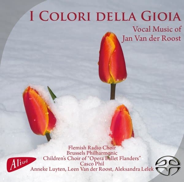 Flemish Radio Choir & Jan Van Der Roost - I Colori Della Gioia (SACD)