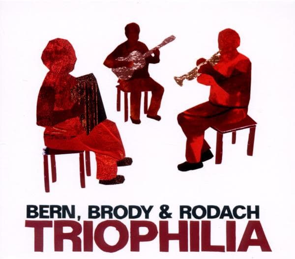 Alan Bern, Paul Brody & Michael Rodach - Triophilia (CD)