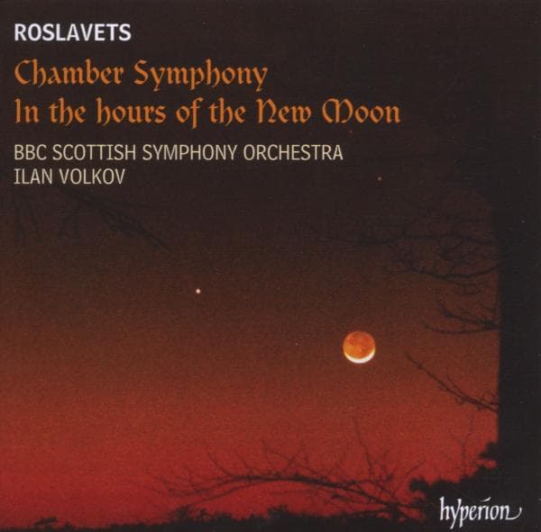 BBC Scottish Symphony Orchestra, Ilan Volkov - Roslavets: Chamber Symphony | In The Hours Of The New Moon (CD)