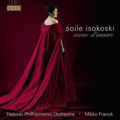 Seile Isokoski, Helsinki Philharmonic Orchestra, Mikko Franck - Scene D'Amore (CD)