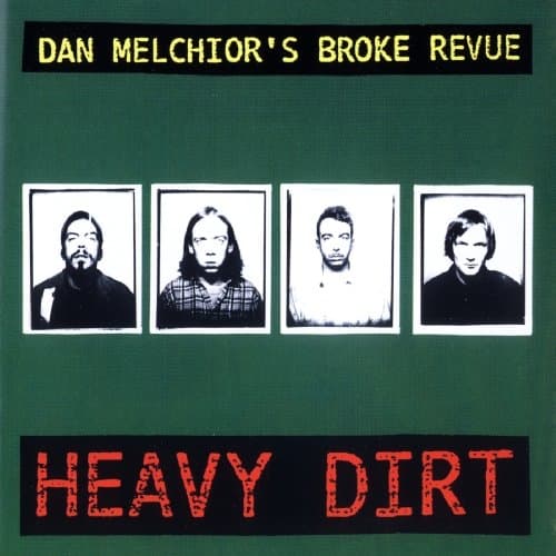 Dan Melchior's Broke Revue - Heavy Dirt (CD)