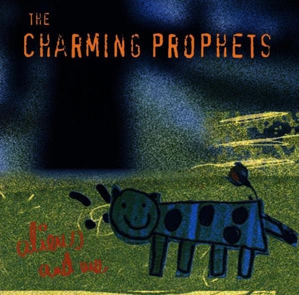 The Charming Prophets - Aliens And Me (CD)