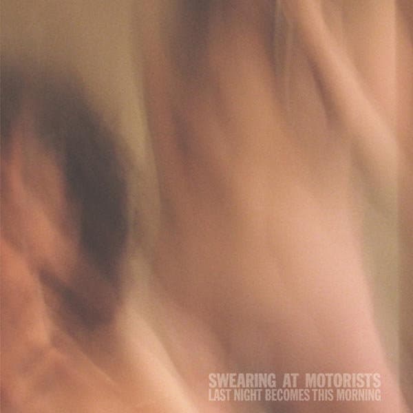Swearing At Motorists - Last Night Becomes This Morning (CD)