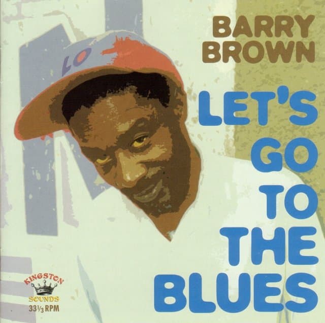 Barry Brown - Let's Go To The Blues (CD)
