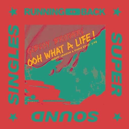 Gibson Brothers - Ooh What A Life (gerd Janson & Shan Edit)