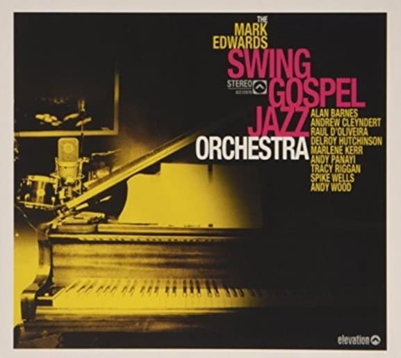 Mark Edwards - Mark Edwards Swing Gospel Jazz Orchestra (CD)