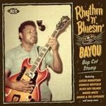 Various Artists - Rhythm 'n' Bluesin' By The Bayou - Bop Cat Stomp (CD)