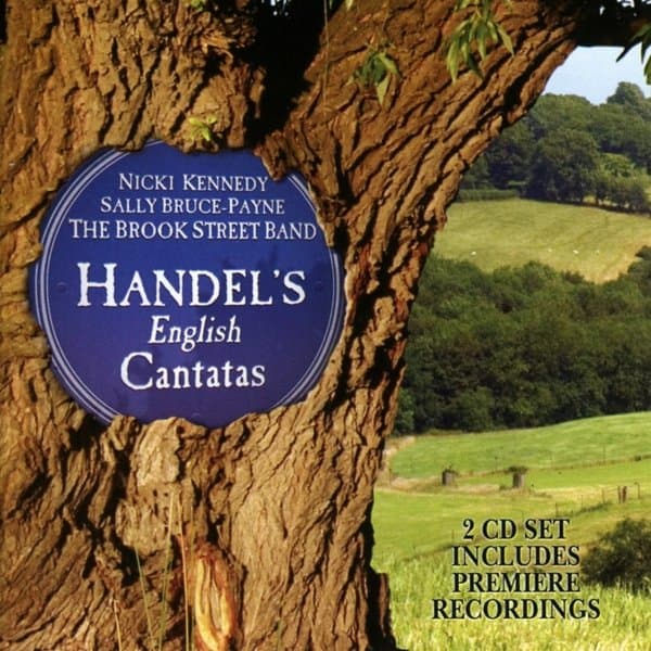 Nicki Kennedy, Sally Bruce-Payne, The Brook Street Band - Handel: 3 English Cantatas (2 CD)