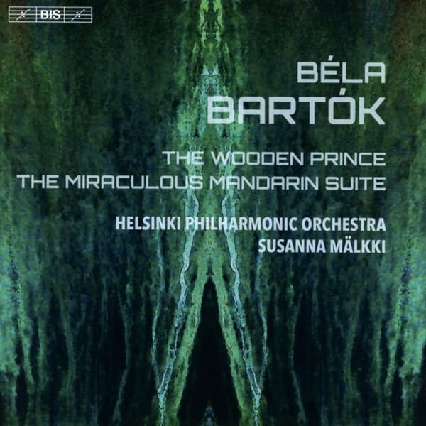 Helsinki Philharmonic Orchestra, Susanna Mälkki - Bartók: The Wooden Prince - The Miraculous Mandarin Suite (SACD)