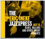The Eric Ineke Jazzxpress - Jazz XL - Blues, Ballads And Other Bright Moments (CD)