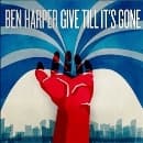 Ben Harper - Give Till It's Gone