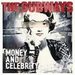 The Subways - Money And Celebrity (CD) (Deluxe Edition)