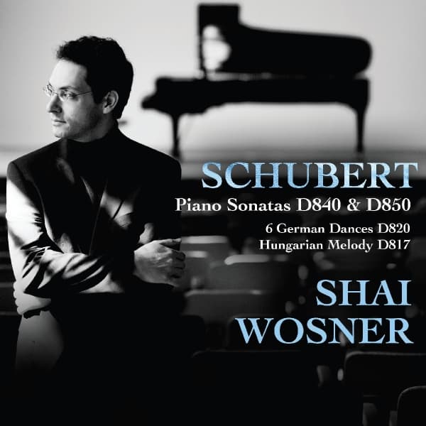 Shai Wosner - Schubert: Piano Sonatas D. 840 & D. 850 | 6 German Dances | Hungarian Melody (CD)