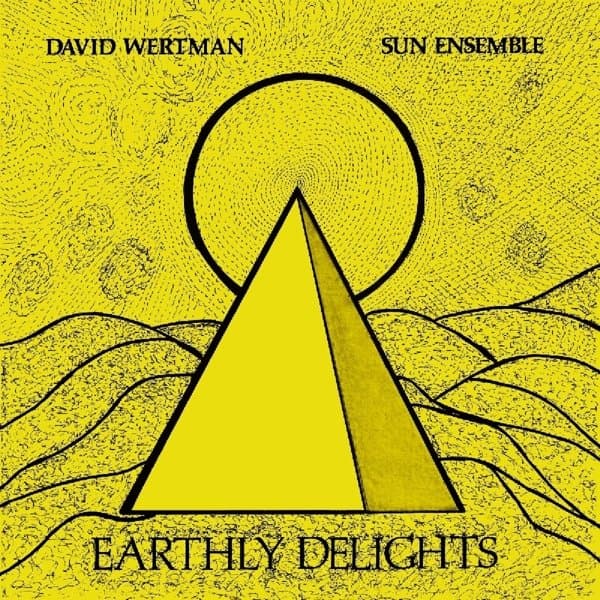 David Wertman & Sun Ense - Earthly Delights (2 LP)