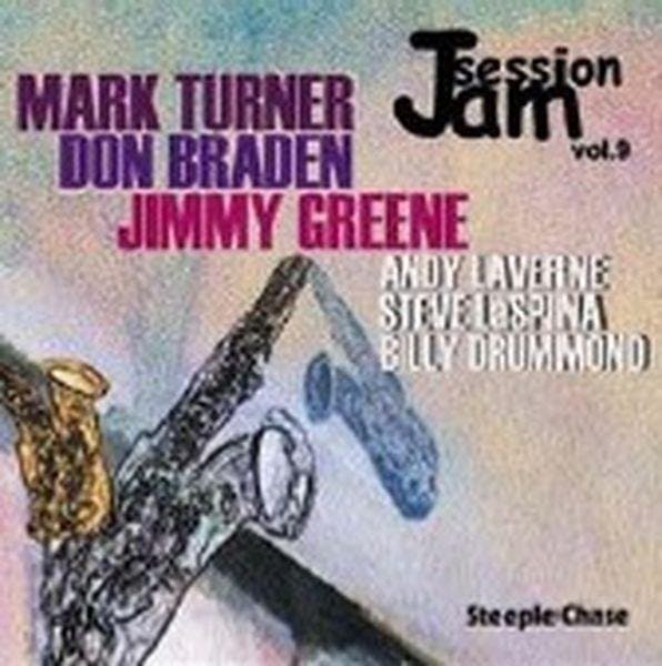 Mark Turner, Don Braden, Jimmy Greene, Andy LaVerne, Steve LaSpina, Billy Drummond - SteepleChase Jam Session Volume 9 (CD)