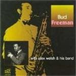 Bud Freeman With Alex Welsh & His Band - Bud Freeman With Alex Welsh & His Band (CD)