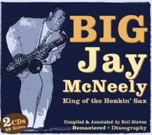 Big Jay McNeely - King Of The Honkin' Sax (2 CD)
