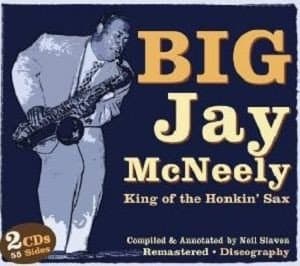 Big Jay McNeely - King Of The Honkin' Sax (2 CD)