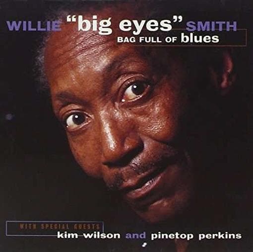 Willie Big Eyes Smith - Bag Full Of Blues