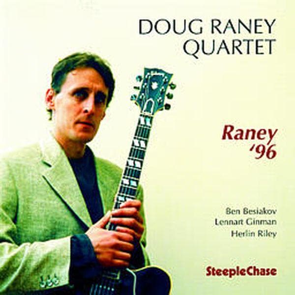 Doug Raney Quartet - Raney ’96 (CD)