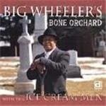 Golden 'Big' Wheeler - Big Wheeler's Bone Orchard (CD)