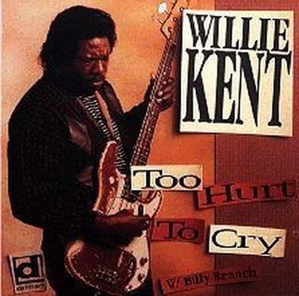 Willie Kent - Too Hurt To Cry (CD)
