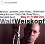 Walt Weiskopf Octet - Day In Night Out (CD)