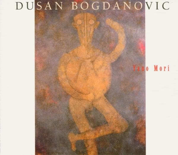 Dusan Bogdanovic - Yano Mori (CD)