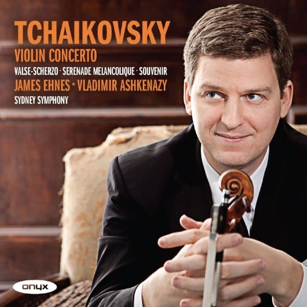 James Ehnes, Sydney Symphony Orchestra, Vladimir Ashkenazy - Tchaikovsky: Violin Concerto |Valse Scherzo |Sérénade mélancolique (CD)