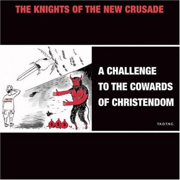 Knights Of The New Crusade - A Challenge To The Cowards Of Christendom (CD)