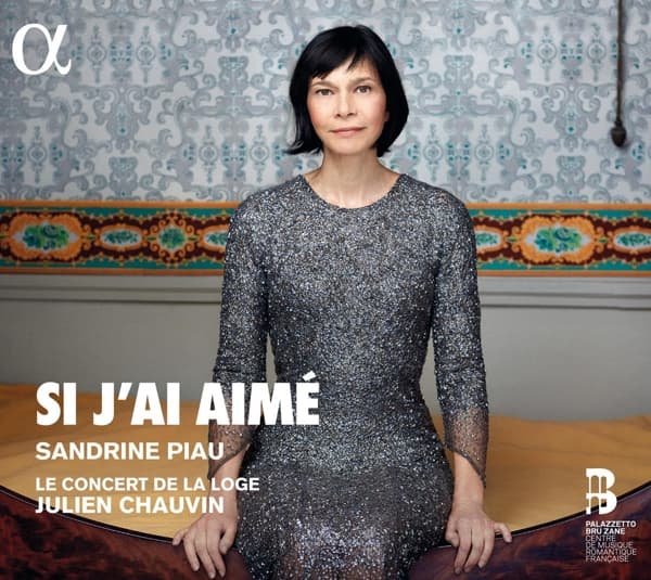 Sandrine Piau, Le Concert De La Loge, Julien Chauvin - Si J'ai Aimé (CD)