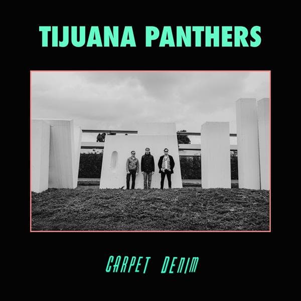 Tijuana Panthers - Carpet Denim (LP)