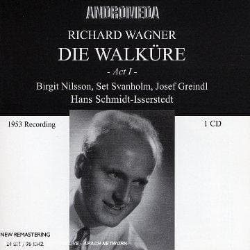 Set Svanholm, Birgit Nilsson, Josef - Wagner: Die Walküre (Act 1 Complete