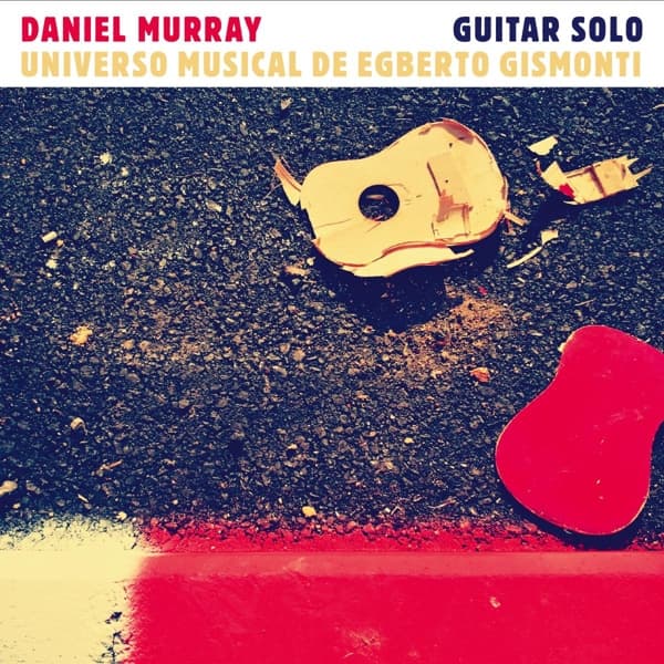 Daniel Murray - Universo Musical De Egberto Gismonti (CD)