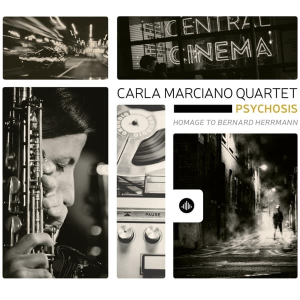 Carla Marciano Quartet - Psychosis - Homage To Bernard Herrmann (CD)