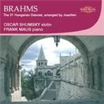 Oscar Shumsky, Frank Maus - Brahms: The 21 Hungarian Dances (CD)