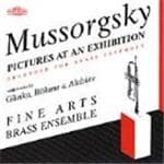 The Fine Arts Brass Ensemble - Mussorgsky: Pictures At An Exhibition, Arranged For Brass Ensemble, With Works By Glinka, Böhme & Alabiev (CD)