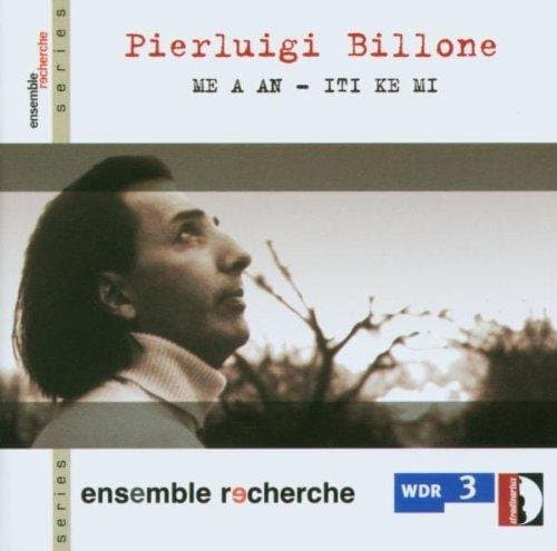 Frank Woerner B Ensemble Recherche - Billone: Me Aan For Voice And Ensem