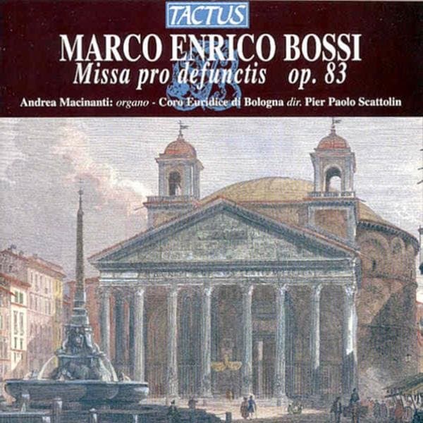 Pier Paolo Scattolin, Coro Euridice Di Bologna, Andrea Macinanti - Bossi: Missa Pro Defunctis Op. 83 (CD)