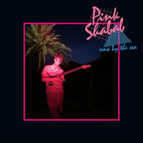 Pink Shabab - Ema By The Sea (CD)