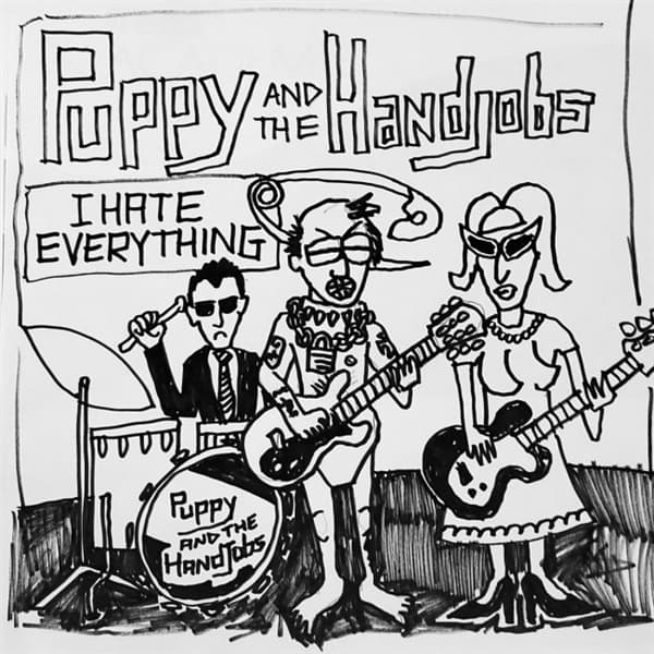Puppy And The Hand Jobs - I Hate Everything (7" Single) (Limited Edition) (Coloured Vinyl)