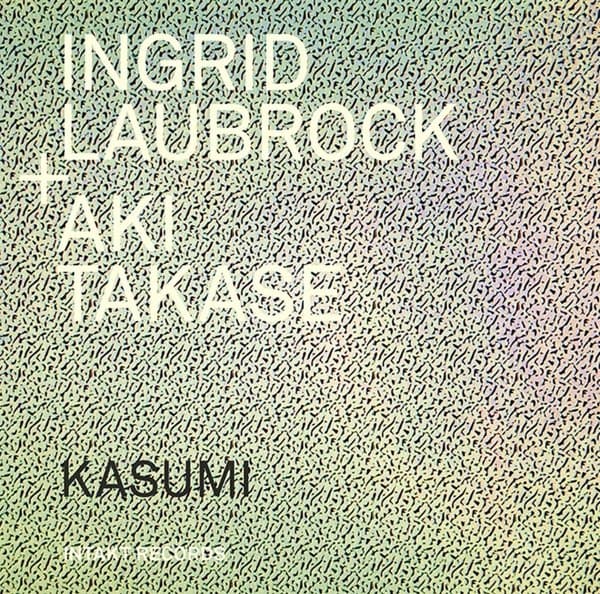 Ingrid Laubrock + Aki Takase - Kasumi (CD)