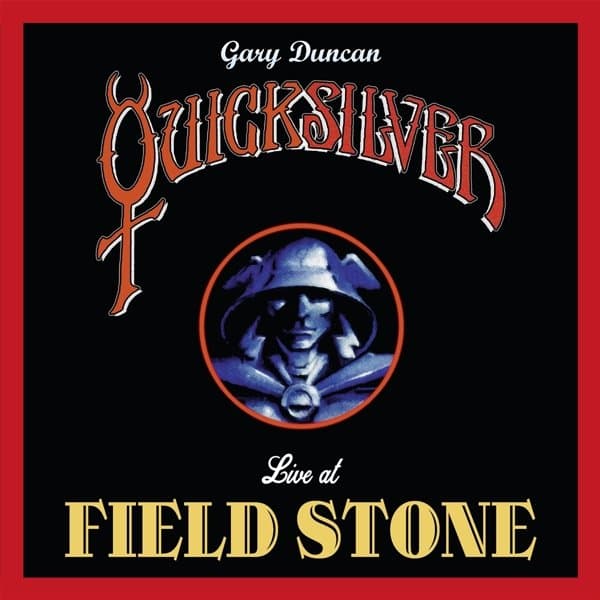 Gary Duncan Quicksilver - Live At Field Stone (LP)