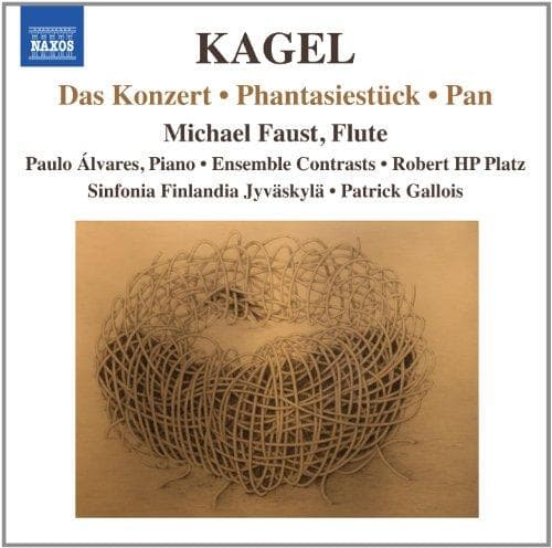 Michael Faust, Sinfonia Finlandia Jyväskylä, Patrick Gallois - Kagel: Das Konzert|Phantasiestück|Pan (CD)
