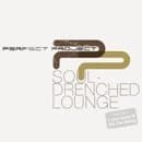 Perfect Project - Soul Drenched Lounge (CD)