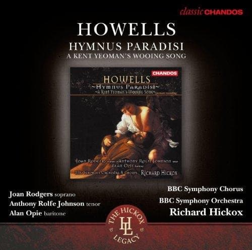 BBC Symphony Orchestra, BBC Symphony Chorus, Richard Hickox - Howells: Hymnus Paradisis, A Kent Yeoman's Wooing Song (CD)