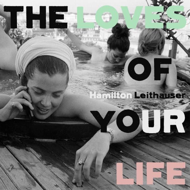 Hamilton Leithauser - The Loves Of Your Life (LP)