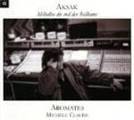 Michèle Claude, L'Ensemble Aromates - Aksak, Mélodies Du Sud Des Balkans (CD)