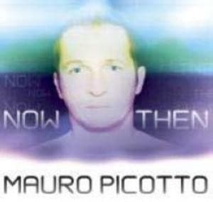 Picotto, Mauro - Now & Then