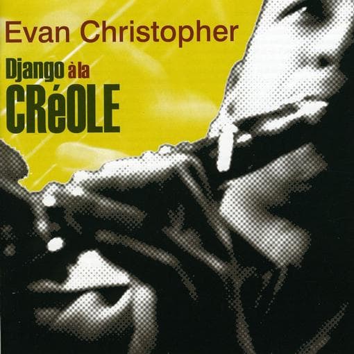 Evan Christopher - Django à la Créole (CD)
